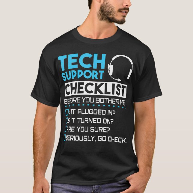Tech Support Checklist Funny Sysadmin Gift T-Shirt (Front)