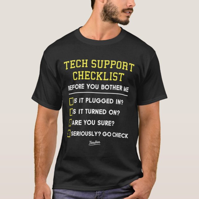 Tech Support Checklist T-Shirt (Front)
