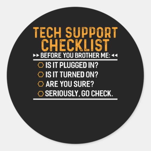 Tech Support Computer Geek Funny Techie Gift Idea Classic Round Sticker