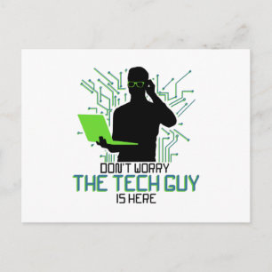 Tech Support Dont Worry The Tech Guy Is Postcard
