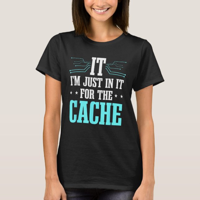 Tech Support Help Desk IT Cache Call Center Agent T-Shirt (Front)