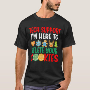 Tech Support Here to Delete Cookies Xmas Men Women T-Shirt
