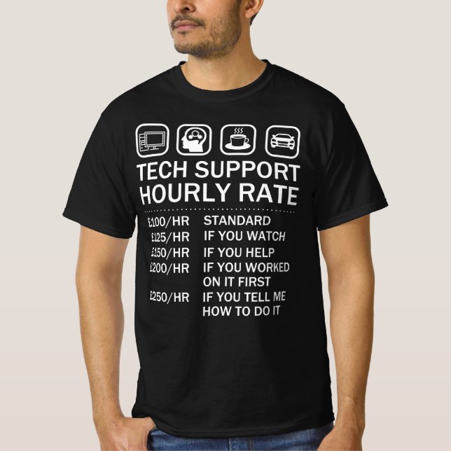 Tech Support Hourly Rate, Computer Repair Geek T-Shirt (Front)