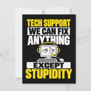 Tech support humor - Can't fix stupidity Invitation
