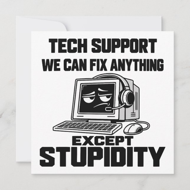 Tech support humor - Can't fix stupidity Invitation (Front)