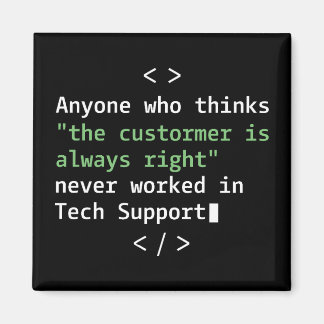Tech support humor for customer service magnet