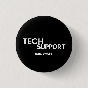 Tech Support Humor Funny Geeky Gifts for Engineers Button