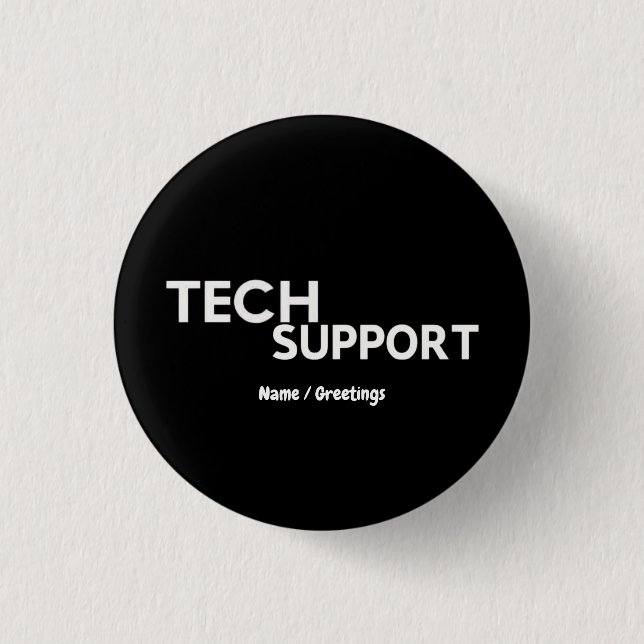 Tech Support Humor Funny Geeky Gifts for Engineers Button (Front)