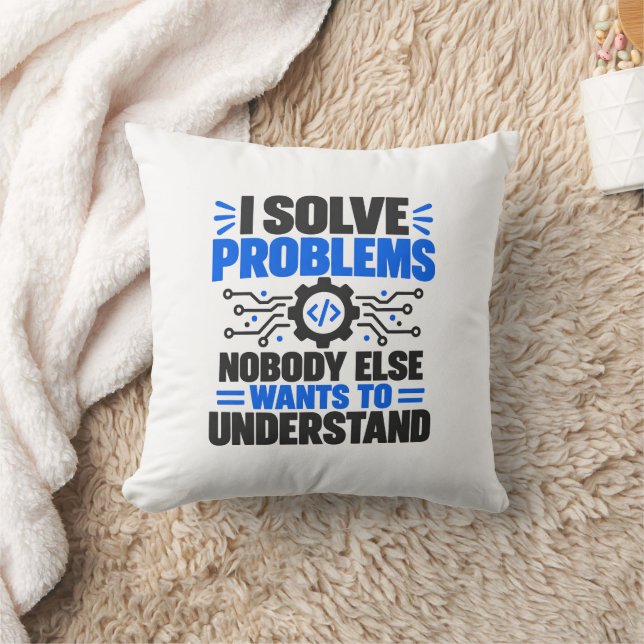 Tech Support Humor I Solve Problems Nobody Underst Throw Pillow (Blanket)