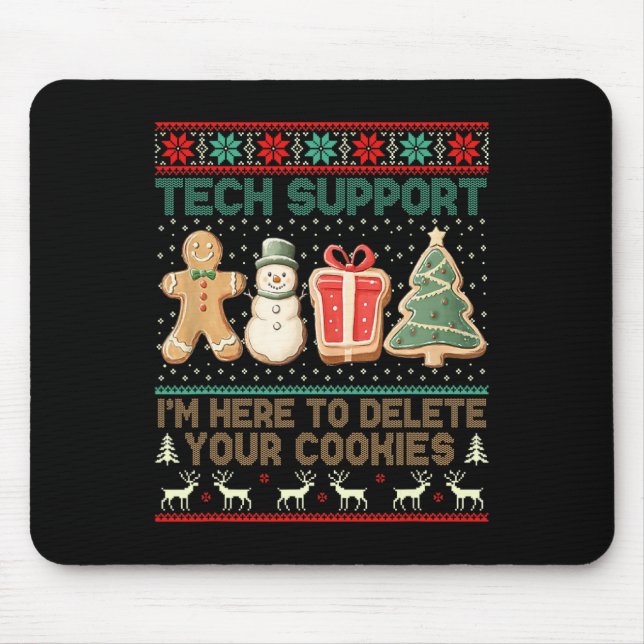 Tech Support I’m Here To Delete Your Cookies Chris Mouse Pad (Front)