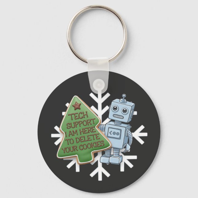 Tech Support I’m Here to Delete Your Cookies  Keychain (Front)