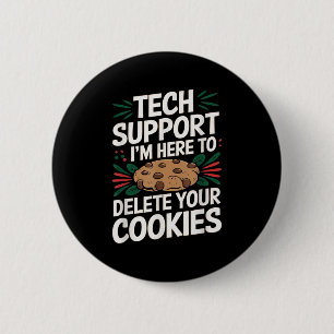 Tech Support Im Here To Delete Your Cookies Christ Button