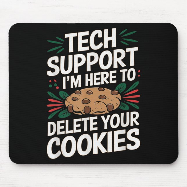 Tech Support Im Here To Delete Your Cookies Christ Mouse Pad (Front)