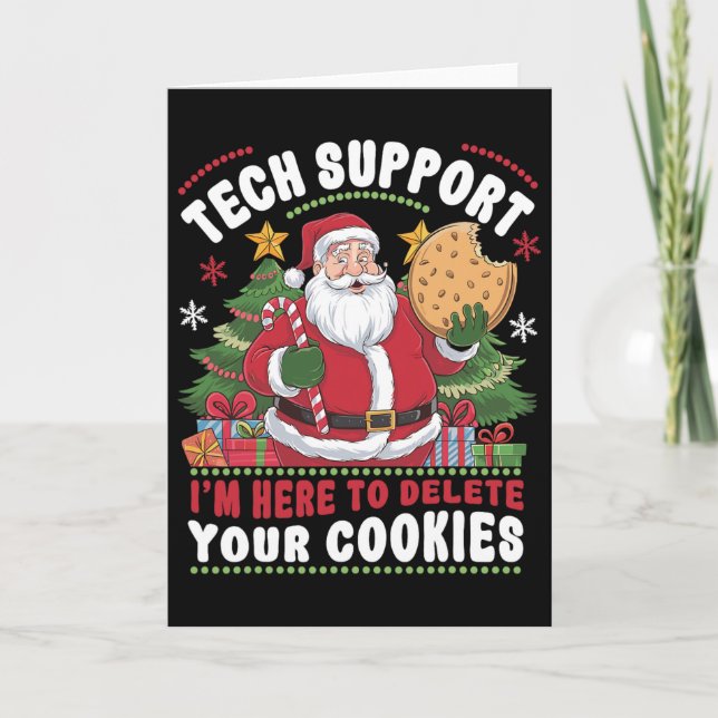 Tech Support I'm Here To Delete Your Cookies Tech  Card (Front)
