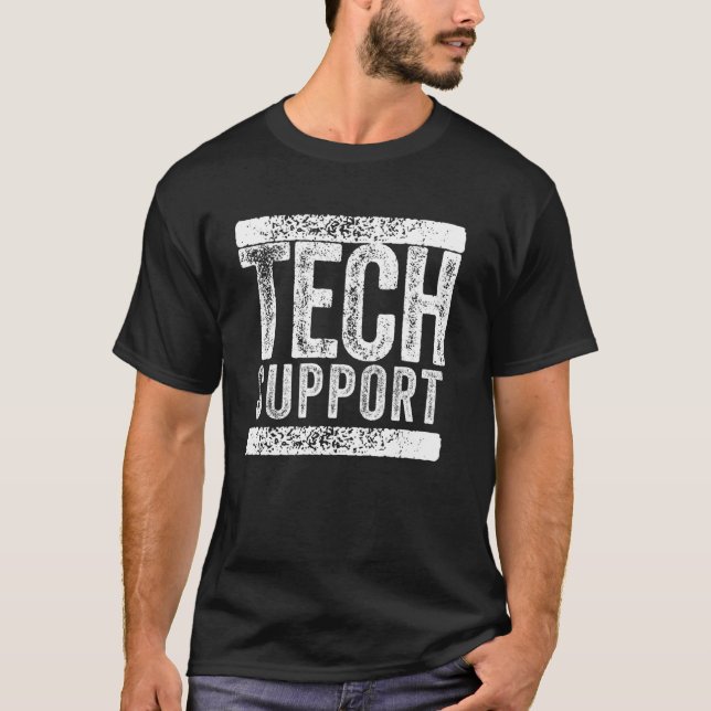 Tech Support Shirt Funny Humor Saying Tech Support (Front)