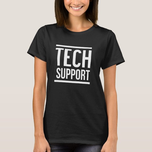 Tech Support T-Shirt (Front)
