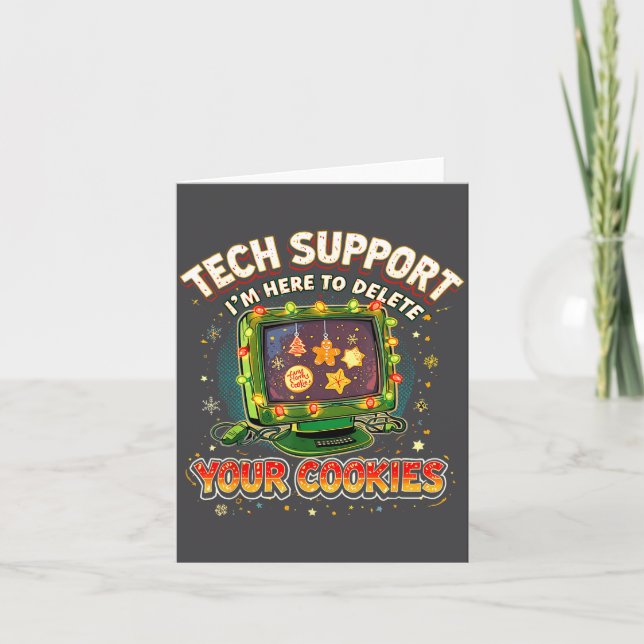 Tech Suprt Delete Your Cookies Christmas Meme  Card (Front)