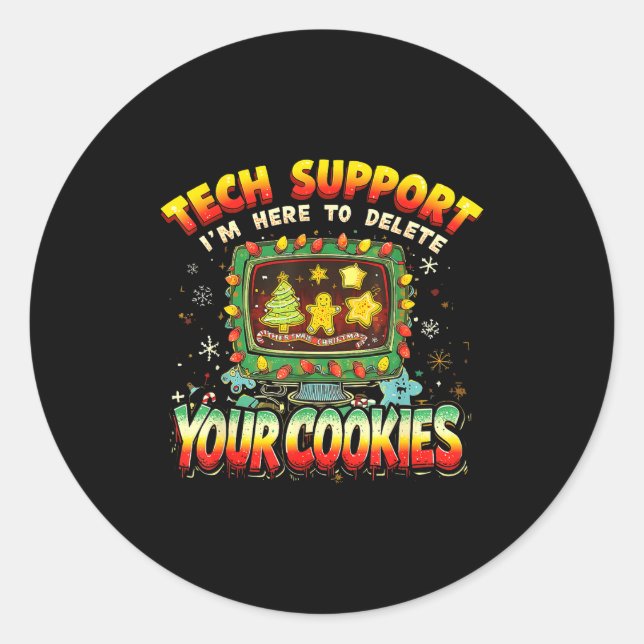 Tech Suprt Delete Your Cookies Christmas Meme  Classic Round Sticker (Front)