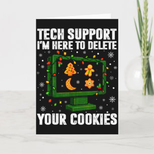 Tech Suprt Delete Your Cookies Men Ugly Christmas Card