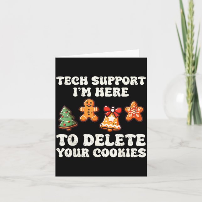 Tech Suprt Here To Delete Cookies Gingerbread Teac Card (Front)