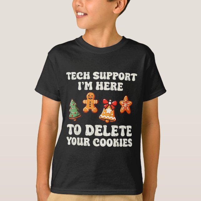 Tech Suprt Here To Delete Cookies Gingerbread Teac T-Shirt (Front)