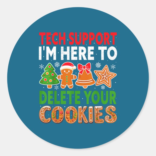 Tech Suprt Here To Delete Cookies Xmas Funny Chris Classic Round Sticker (Front)