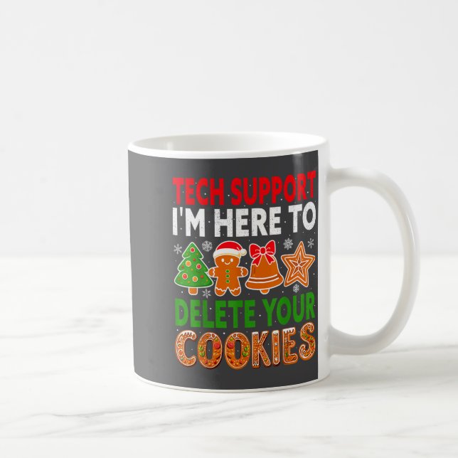 Tech Suprt Here To Delete Cookies Xmas Funny Chris Coffee Mug (Right)
