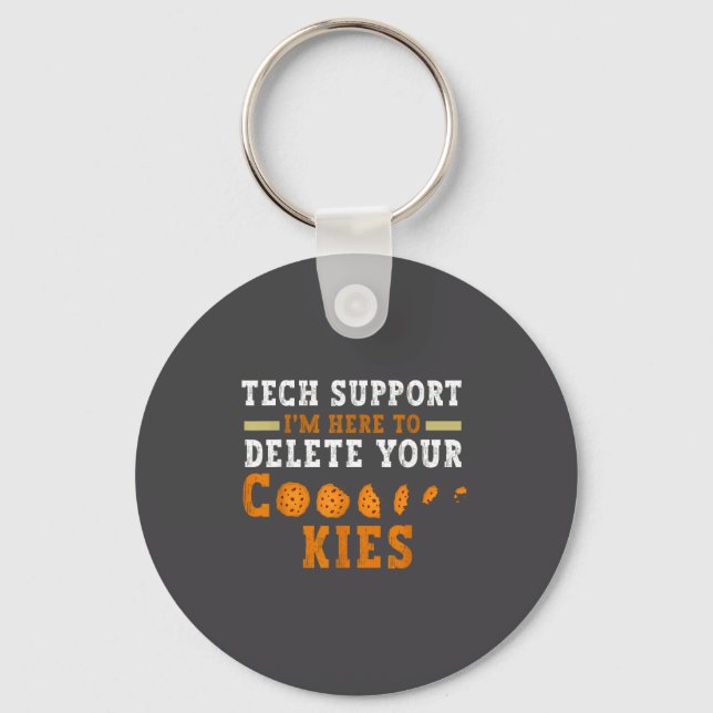 Tech Suprt I’m Here To Delete Your Cookies Fun Gin Keychain (Front)