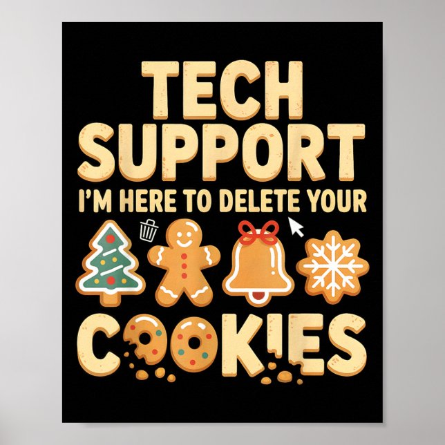 Tech Suprt I'm Here To Delete Your Cookies Christm Poster (Front)