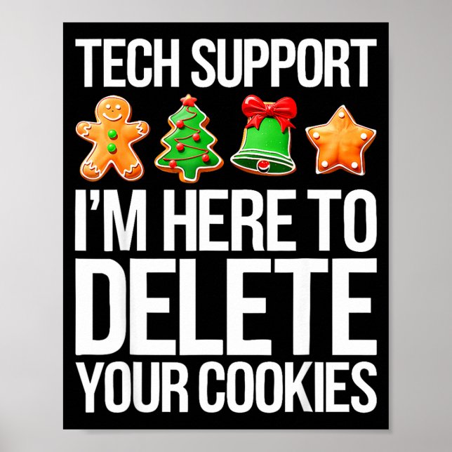 Tech Suprt I'm Here To Delete Your Cookies Men Fun Poster (Front)