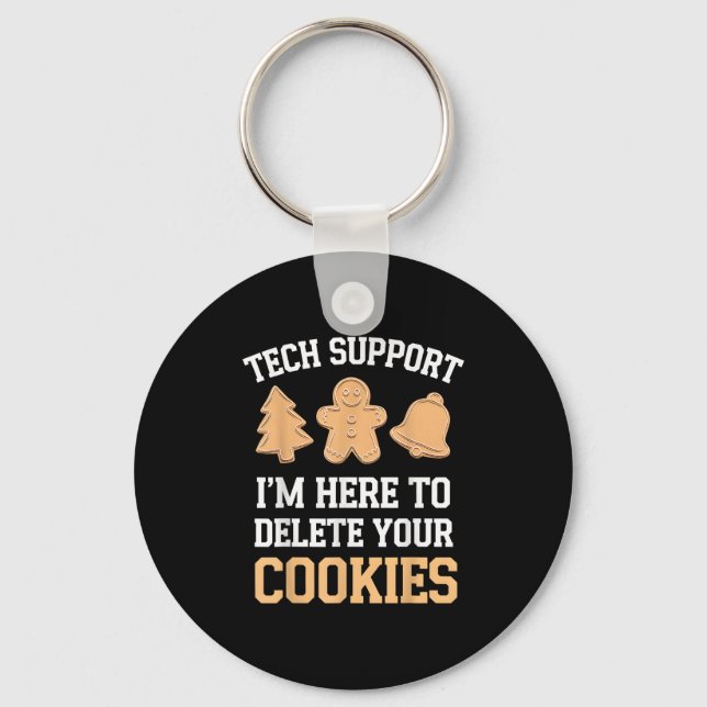 Tech Suprt I'm Here To Delete Your Cookies Xmas Ch Keychain (Front)