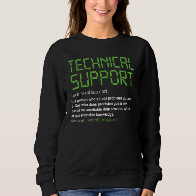 Tech Technical Support Definition All Things Geek  Sweatshirt (Front)
