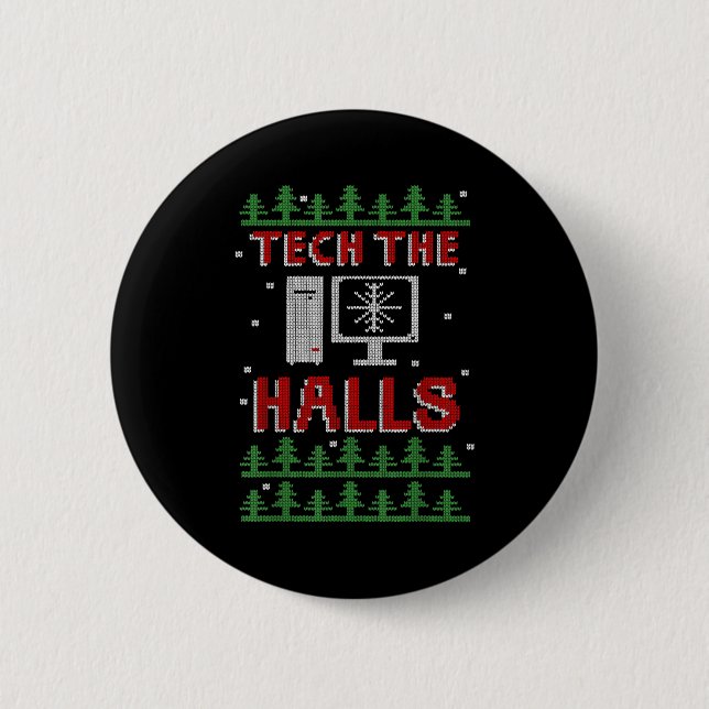 Tech The Halls Ugly Computer Geek Festive Christma Button (Front)