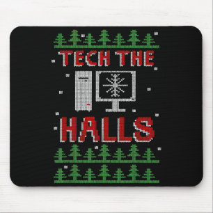 Tech The Halls Ugly Computer Geek Festive Christma Mouse Pad