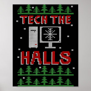 Tech The Halls Ugly Computer Geek Festive Christma Poster