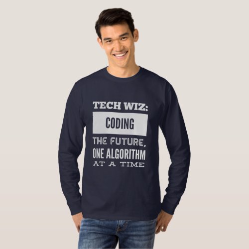 Tech wiz Coding the future one algorithm at a time T_Shirt