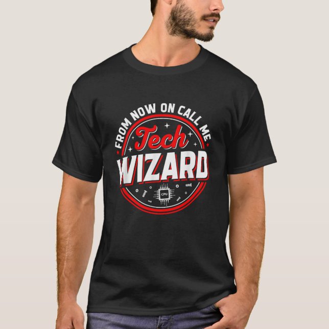 Tech Wizard Funny Computer Repair IT Support Progr T-Shirt (Front)