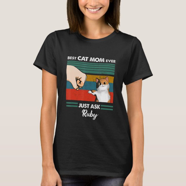 Techboma Best Cat Mom Cat Dad Ever Just Ask  Ruby T-Shirt (Front)