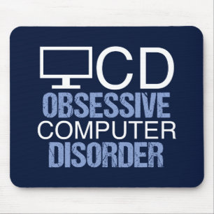 Techie Humor   Obsessive Computer Disorder Mouse Pad
