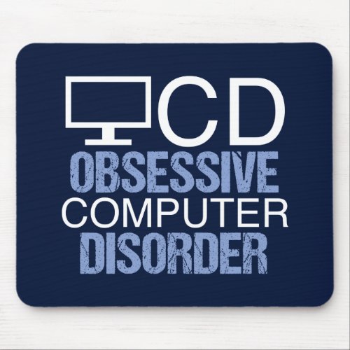Techie Humor  Obsessive Computer Disorder Mouse Pad