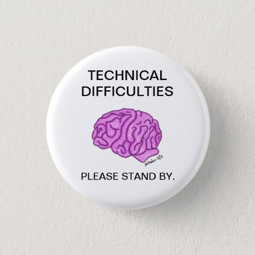 Technical Difficulties button