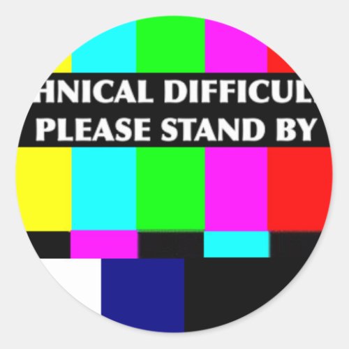Technical Difficulties Classic Round Sticker