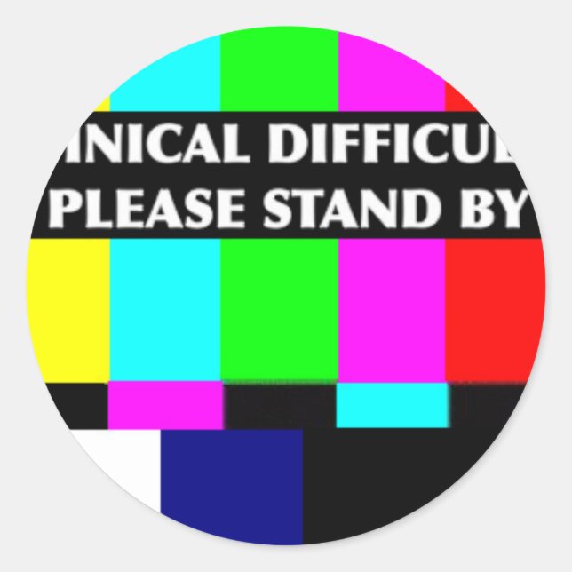 Technical Difficulties Classic Round Sticker (Front)