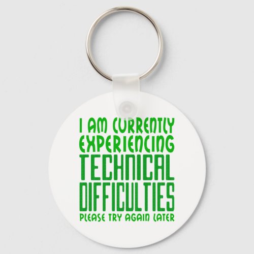 Technical Difficulties Keychain