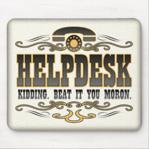 Technical Support Humor Mouse Pad