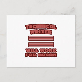 Technical Writer .. Will Work For Bacon Postcard