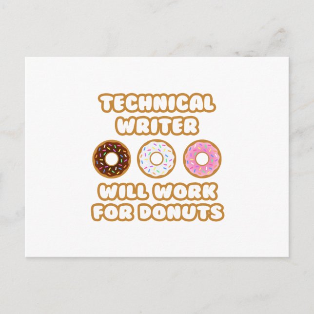 Technical Writer .. Will Work For Donuts Postcard (Front)