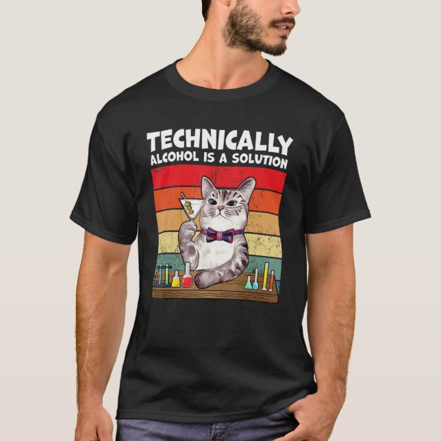 Technically Alcohol Is Solution  Cat T-Shirt (Front)