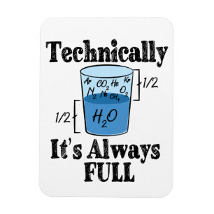 Technically It's Always Full Funny Science Magnet