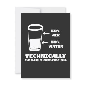Technically the Glass Is Completely Full Funny Postcard